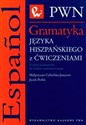 Gramatyka języka hiszpańskiego z ćwiczeniami Poziom podstawowy do średnio zaawansowanego - Polish Bookstore USA