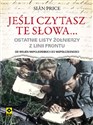 Jeśli czytasz te słowa Ostatnie listy żołnierzy z frontu Bookshop