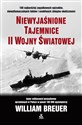 Niewyjaśnione tajemnice II wojny światowej - William Breuer