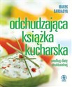 Odchudzająca książka kucharska według diety strukturalnej - Marek Bardadyn