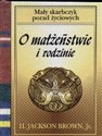 O małżeństwie i rodzinie - Jackson H. Brown