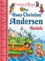 Klasyka światowa Hans Christian Andersen Baśnie 