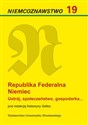 Republika Federalna Niemiec Ustrój, społeczeństwo, gospodarka buy polish books in Usa