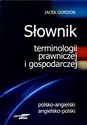 Słownik terminologii prawniczej i gospodarczej polsko angielski angielsko polski in polish