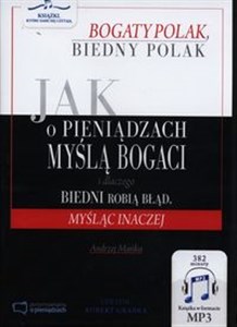 [Audiobook] Jak o pieniądzach myślą bogaci i dlaczego biedni robią błąd, myśląc inaczej 