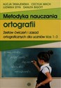 Metodyka nauczania ortografii Zestaw ćwiczeń i zasad ortograficznych dla uczniów klas 1-3 