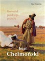Józef Chełmoński. Romantyk polskiego pejzażu   