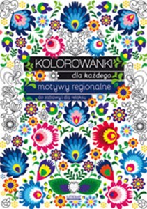 Kolorowanki dla każdego Motywy regionalne do zabawy i dla relaksu Bookshop