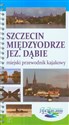 Szczecin Międzyodrze Jezioro Dąbie miejski przewodnik kajakowy  