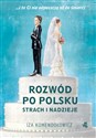 Rozwód po polsku Strach i nadzieje  