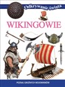 Odkrywanie świata Wikingowie Poznaj groźnych wojowników - Opracowanie Zbiorowe