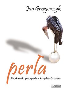 Perła Afrykański przypadek księdza Grosera online polish bookstore