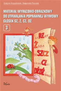 Materiał wyrazowo-obrazkowy do utrwalania poprawnej wymowy głosek sz ż cz dż 3 - Polish Bookstore USA