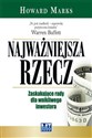 Najważniejsza rzecz Zaskakujące rady dla wnikliwego inwestora  