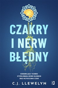 Czakry i nerw błędny Uzdrawiające techniki stymulowania nerwu błędnego oraz oczyszczania czakr chicago polish bookstore