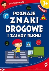 Główka pracuje Poznaję znaki drogowe i zasady ruchu bookstore