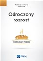 Odroczony rozrost Technologia w piekarni - Opracowanie Zbiorowe 