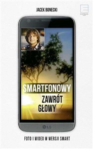 Smartfonowy zawrót głowy Foto i wideo w wersji smart 