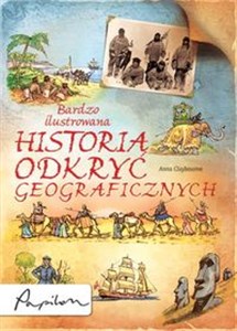 Bardzo ilustrowana historia odkryć geograficznych  