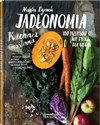 Jadłonomia Kuchnia roślinna – 100 przepisów nie tylko dla wegan polish books in canada
