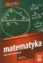 Matematyka Matura 2013 Zbiór zadań maturalnych Poziom podstawowy i rozszerzony Liceum, technikum books in polish