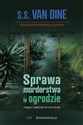 Sprawa morderstwa w ogrodzie - S. S. van Dine