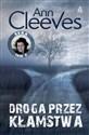 Droga przez kłamstwa - Ann Cleeves