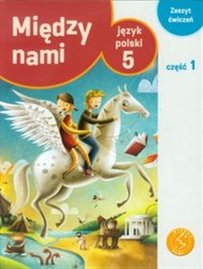 Między nami 5 Język polski Zeszyt ćwiczeń Część 1 Szkoła podstawowa pl online bookstore