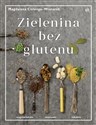 Zielenina bez glutenu - Magdalena Cielenga-Wiaterek