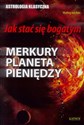 Jak stać się bogatym. Merkury planeta pieniędzy online polish bookstore