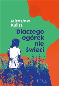 Dlaczego ogórek nie świeci - Polish Bookstore USA