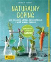 Naturalny doping Jak osiągnąć lepszą koncentrację i mieć więcej energii Poradnik zdrowie - Aruna M. Siewert Bookshop