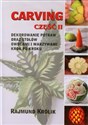 Carving część 2 Dekorowanie potraw oraz stołów owocami i warzywami krok po kroku - Polish Bookstore USA