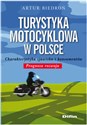 Turystyka motocyklowa w Polsce Charakterystyka zjawiska i konsumentów. Prognoza rozwoju  