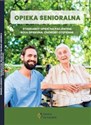 Opieka senioralna Standardy opieki nad pacjentem, rola opiekuna, choroby otępienne 