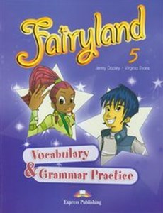 Fairyland 5 Vocabulary & Grammar Practice Szkoła podstawowa  