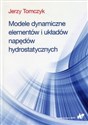 Modele dynamiczne elementów i układów napędów hydrostatycznych online polish bookstore
