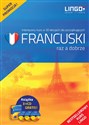 Francuski raz a dobrze Intensywny kurs języka francuskiego w 30 lekcjach - Katarzyna Węzowska