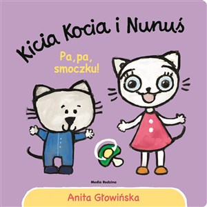 Kicia Kocia i Nunuś Pa, pa smoczku!  