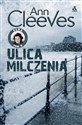 Ulica milczenia - Ann Cleeves