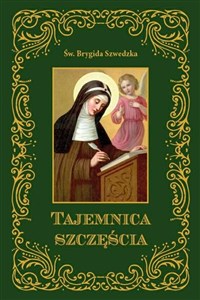 Tajemnica szczęścia Św.Brygida Szwedzka  - Polish Bookstore USA