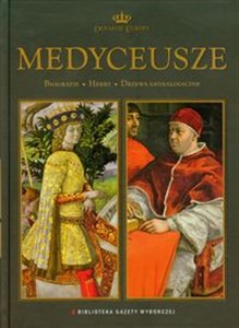 Medyceusze Dynastie Europy 5 Biografie Herby Drzewa Genealogiczne Polish Books Canada