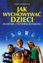 Jak wychowywać dzieci zgodnie z rytmem kosmosu - Marie Svobodova