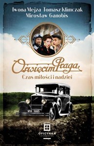 Oświęcim Praga Czas nadziei i miłości online polish bookstore