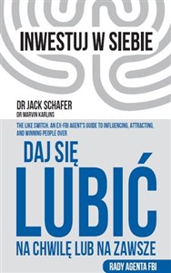 Daj się lubić na chwilę lub na zawsze Rady agenta FBI  