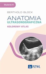 Anatomia ultrasonograficzna. Kolorowy atlas buy polish books in Usa