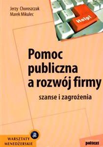 Pomoc publiczna a rozwój firmy szanse i zagrożenia  