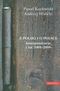 Z Polski i o Polsce Korespondencja z lat 2004-2006 polish usa