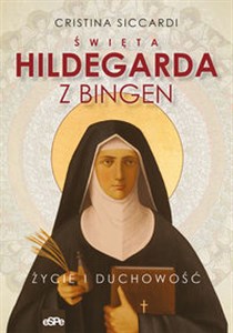 Święta Hildegarda z Bingen Życie i duchowość - Polish Bookstore USA