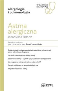 Astma alergiczna Diagnoza i terapia W gabinecie lekarza POZ. Alergologia i Pneumonologia buy polish books in Usa